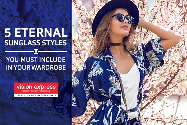 5 Eternal Sunglass Styles You Must Include In Your Wardrobe